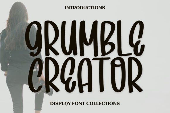Grumble Creator: A Whimsical Display Font for Editorial Storytelling